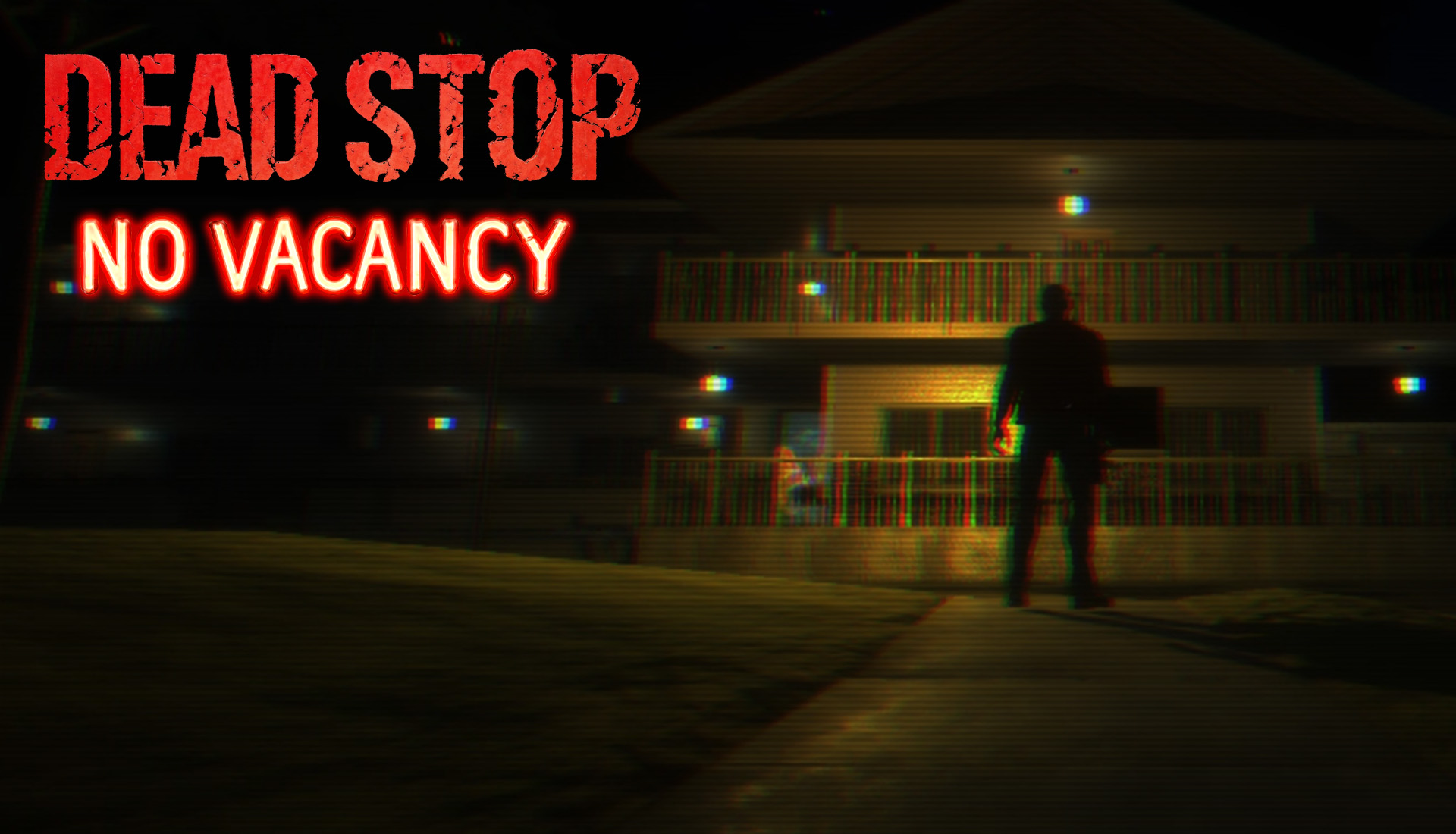 Dead Stop: NO VACANCY